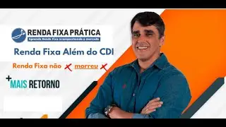 Os Caminhos da Renda Fixa: Live com a Mais Retorno