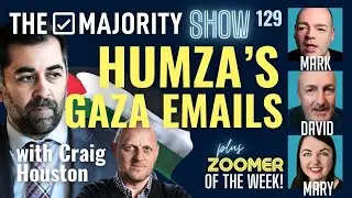 Humza's Gaza Emails - The Majority Show 129