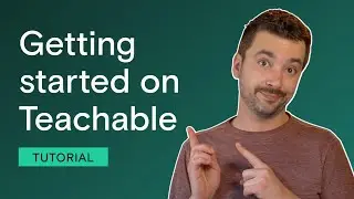 Get started on Teachable (scale your online business in weeks)