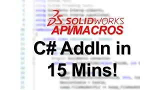 SOLIDWORKS Forums API/Macros: How to write a SOLIDWORKS AddIn in C#?
