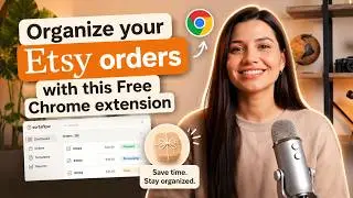 Organize Your Etsy Orders with This FREE Chrome Extension
