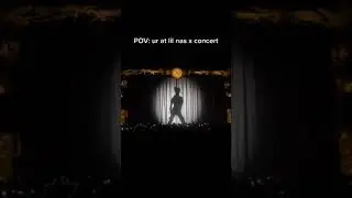 POV: ur at a Lil Nas X concert 