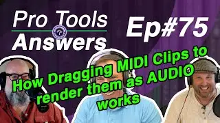 Pro Tools Answers #75 | Rendering MIDI as Audio in Pro Tools
