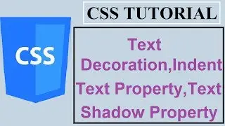 CSS Tutorials for Beginners - 7 - TEXT DECORATION,INDENT TEXT,TEXT SHADOW PROPERTY