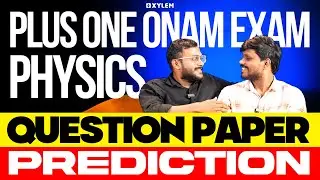 Plus One Onam Exam - Physics - Question Paper Prediction | Xylem Plus One