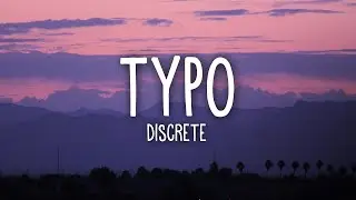 Discrete, Sistek   Typo Lyrics ft  Tudor, Voss