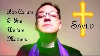 BOB COLLUM & THE WELFARE MOTHERS - Saved