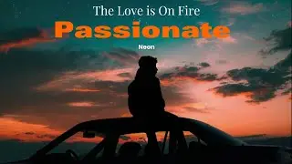 Neon - Passionate (Official Music Video)