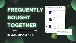 How to Set Up FREQUENTLY BOUGHT TOGETHER Upsell Products in Shopify: A Step-by-Step Guide