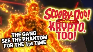 Scooby-Doo and Krypto, Too! - The gang encounter The Phantom for the 1st time | S&S met Krypto