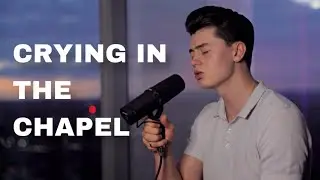 Elvis Presley - Crying In The Chapel (Cover by Elliot James Reay)