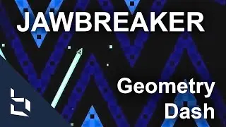 Geometry Dash | Jawbreaker [★10]