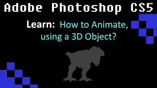 Photoshop: How to Animate, using a 3D Object?