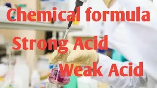 List of strong acid & weak acid with their chemical formula