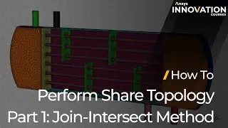 How to Perform Share Topology in Ansys Fluent, Part 1: Join-Intersect Method – Lesson 4