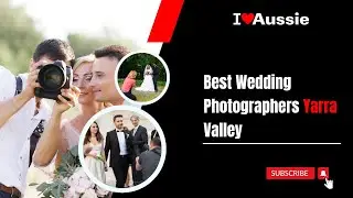 Yarra Valley's Finest Wedding Photographers | I Luv Aussie