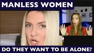 Manless women. Lonely or "Alone by choice?"  Reaction @replicantphish #redpill #mgtow #dating