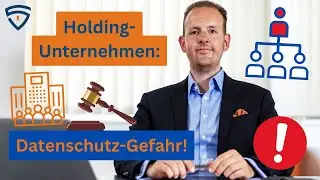 Verstecktes Datenschutz-Risiko in Holding-Strukturen: Diese Fehler kosten Dich ein Vermögen!