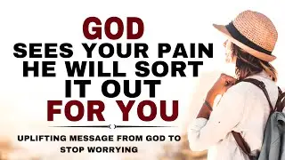 STOP WORRYING BECAUSE GOD WILL SORT IT OUT FOR YOUR - CHRISTIAN MOTIVATION