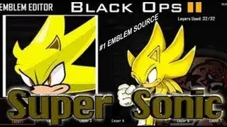 Black Ops 2 - Super Sonic Emblem Tutorial by @dpjsc08 (sonic the hedgehog)