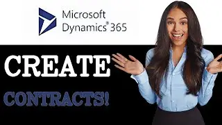 How To Create Contracts In Microsoft Dynamics 365 (2025)