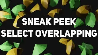 Sneak Peek: Select Overlapping
