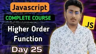Higher Order Function in JavaScript | JavaScript Tutorial In Hindi #25