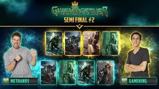 [GWENTOGETHER] SEMI FINAL #2: METRANOS VS. GAMEKING