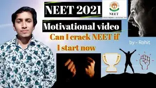 Can I crack NEET if I start now || NEET 2021 motivation | NEET 2021 strategy | motivation |by- Rohit