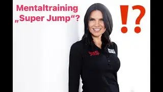 Was ist Super Jump? Erfahre mehr über diese spezielle Mentaltrainingsmethode!