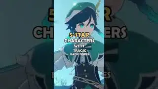 5-star Genshin Impact Characters with TRAGIC backstories!