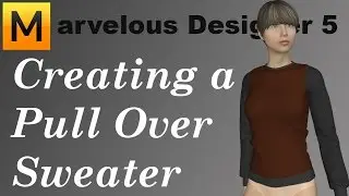Marvelous Designer 5: Creating a pull over sweater