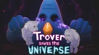 Trover Saves The Universe Virtual Reality Pt. 1