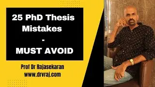 25 PhD Thesis Mistakes  | Must Avoid #profdrrajasekaran #PhDThesis #ResearchTips