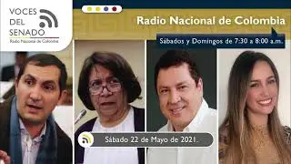Voces Del Senado, Sábado 22 de Mayo de 2021