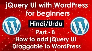 jQuery UI with WordPress for beginners in Hindi/Urdu Part #8 | Add jQuery UI Draggable to WordPress