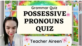 POSSESSIVE PRONOUNS QUIZ