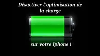 RECHARGER VOTRE IPHONE A 100% (désactiver l'optimisation !!!)
