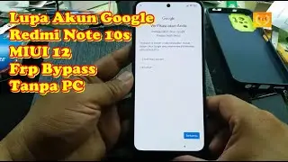 Redmi Note 10S MIUI 12 Frp Bypass tanpa PC
