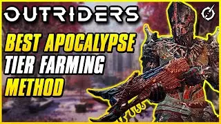 QUICKEST WAY TO REACH APOCALYPSE TIER 40 | Outriders Worldslayer Leveling Guide