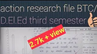 Action research file BTC/D.El.Ed 3rd semester