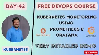 DAY-42 | KUBERNETES MONITORING USING PROMETHEUS & GRAFANA |LIVE DEMO |STEPS IN GITHUB | 