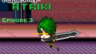 Atriki - Episode 3 (Maplestory Animation) *Dub version*