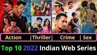 Top 10 Best Indian Web Series 2022 | New Released Web Series | 2022 Best Indian Web Series