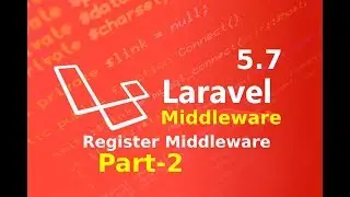 register a  middleware in laravel 5.7 part 2 ||  middleware in laravel || laravel master