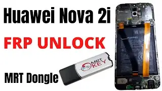 Huawei Nova 2i / Model RNE-L22 / Frp Bypass Mrt Dongle Bypass Frp Lock remove 2021