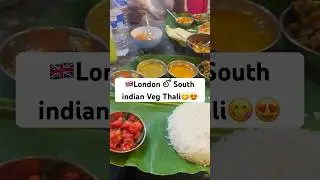 Special South indian Veg Thali in London😋😋❤️ #astamakhil #uk #teluguvlogs