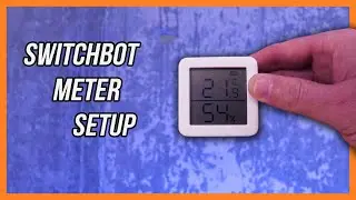SwitchBot Meter Thermometer & Hygrometer Setup