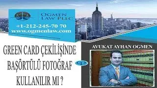 GREEN CARD ÇEKİLİŞİNDE BAŞÖRTÜLÜ FOTOĞRAF KULLANILIR MI ?