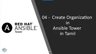 Ansible Tower in Tamil 04 Create & Manage Organization | Ansible Tower Beginners in Tamil | DevOps